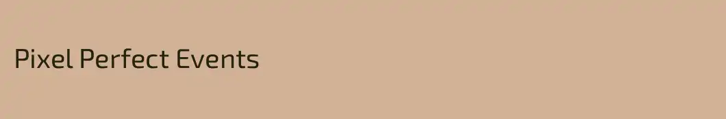 Pixel Perfect Events